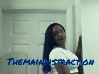 Themaindistraction