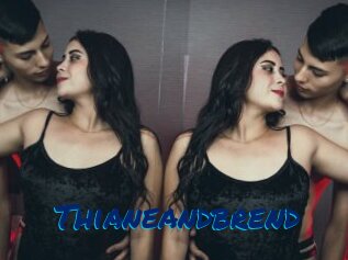 Thianeandbrend