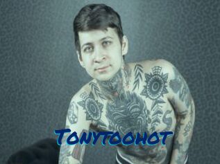 Tonytoohot