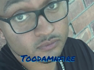 Toodamnfire
