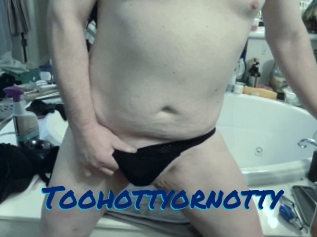 Toohottyornotty