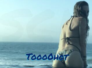 Tooo0hot