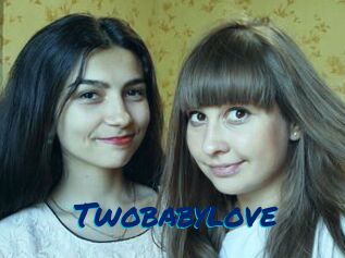 Twobabylove