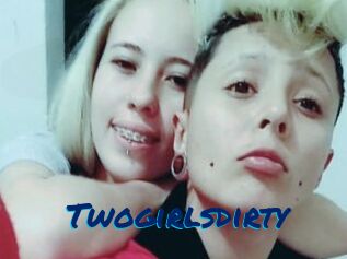 Twogirlsdirty