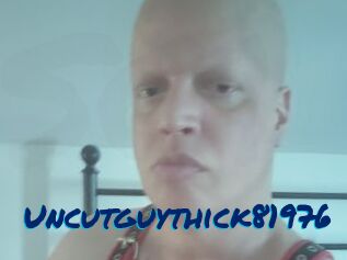 Uncutguythick81976