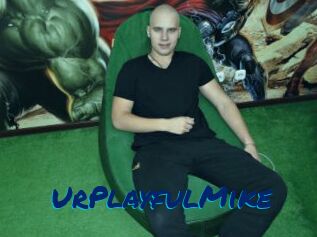 UrPlayfulMike