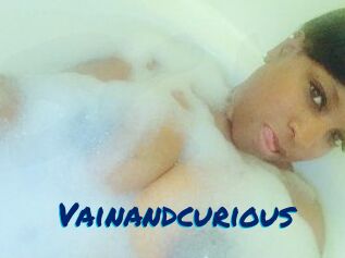 Vainandcurious