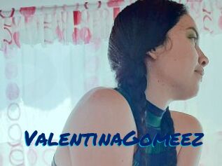 ValentinaGomeez