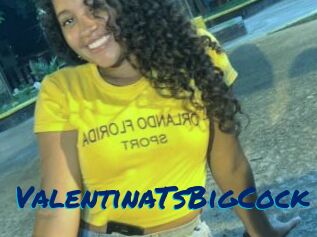ValentinaTsBigCock