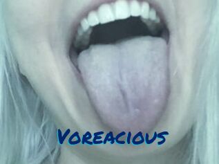 Voreacious