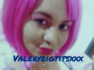 Valerybigtitsxxx