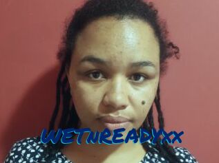 WETnREADYxx