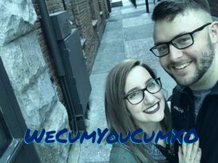 WeCumYouCumXO