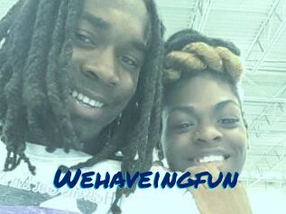 Wehaveingfun