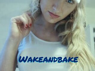 Wakeandbake