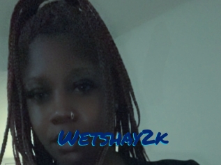 Wetshay2k