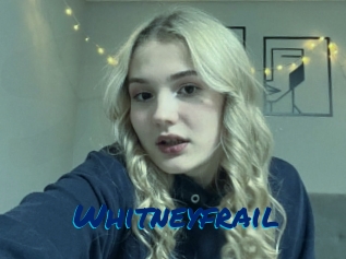 Whitneyfrail