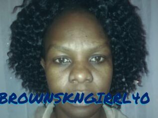 XBROWNSKNGIRRL40