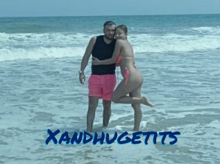 Xandhugetits