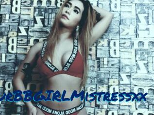 XxYourBBGIRLMistressxx