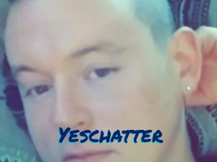 Yeschatter