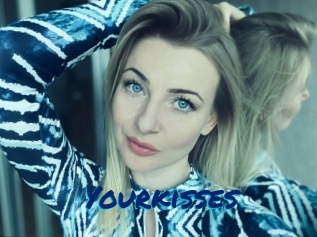 Yourkisses
