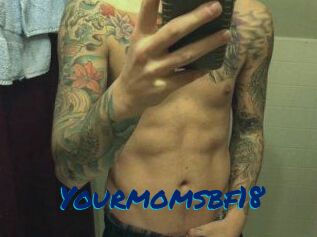 Yourmomsbf18