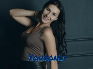 Youronly