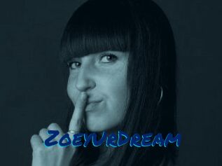 ZoeyUrDream